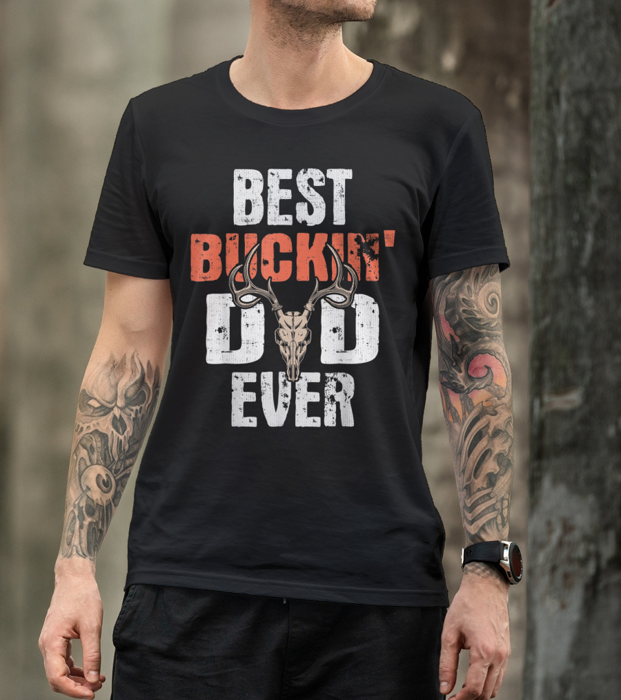 Best Buckin' Dad Ever Hunter Deer Buck Stag GA T-Shirt