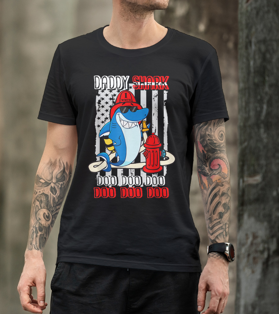 Daddy Shark Firefighter Doo Doo Doo WMFR American Flag T-Shirt