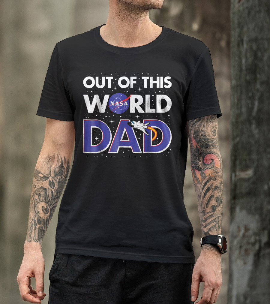 NASA Out Of This World Dad Father's Day Space T-Shirt