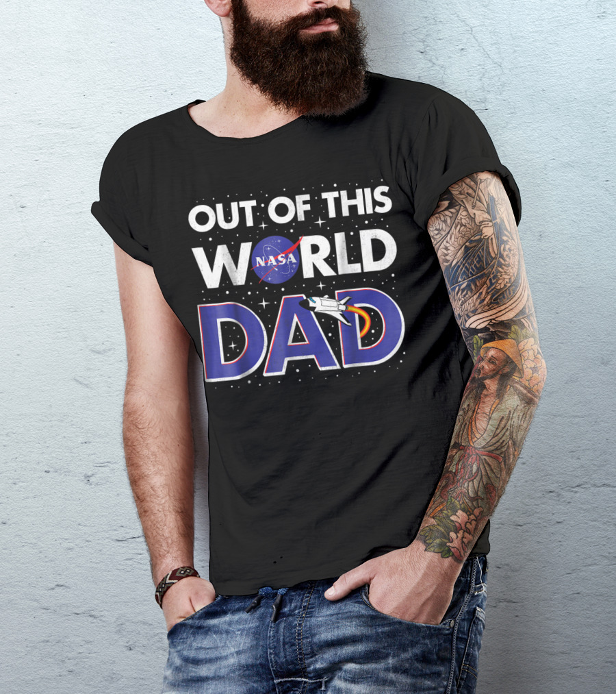NASA Out Of This World Dad Father's Day Space T-Shirt