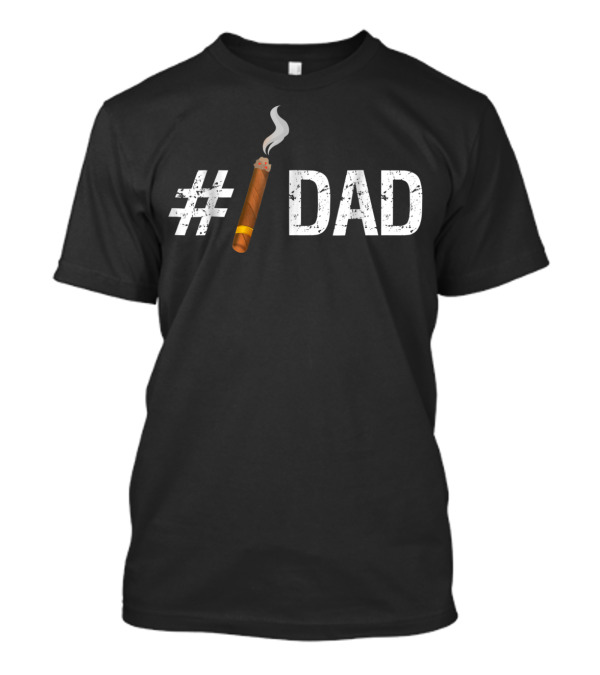 1 Dad Cigar T-Shirt
