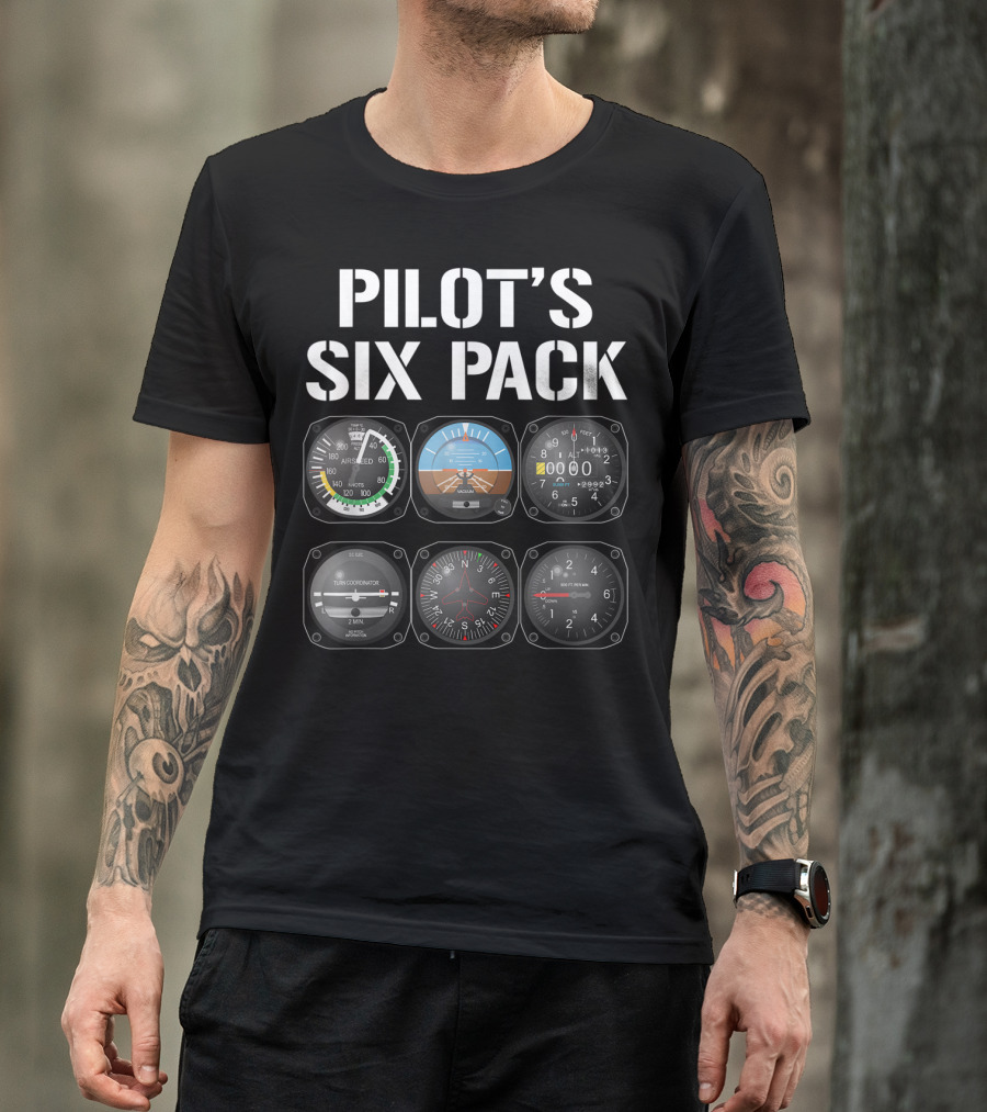 Pilot's Six Pack Aviation Instruments Cockpit Gauges Funny Flying T-Shirt