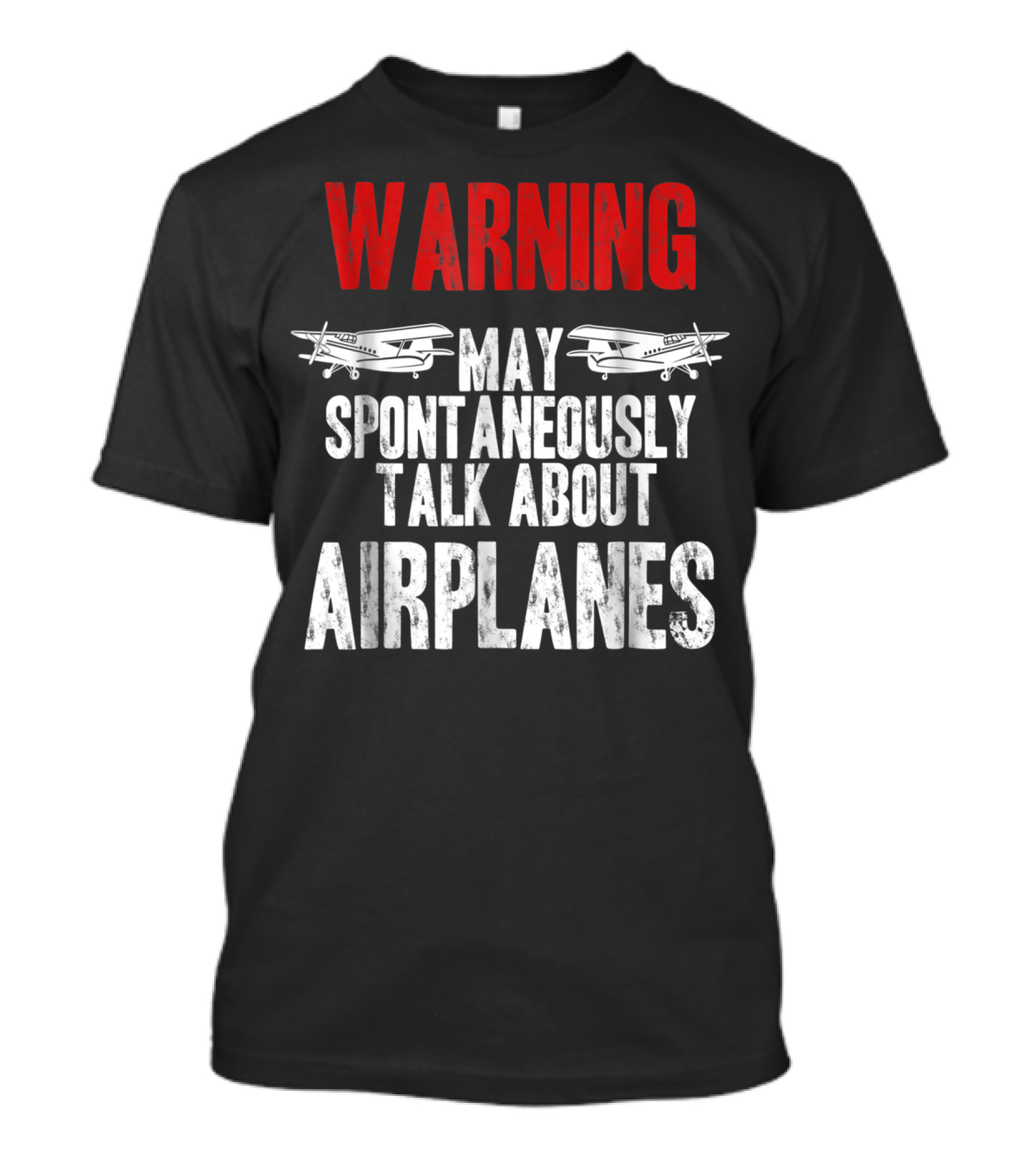 WARNING May Spontaneously Talk About Airplanes T-Shirt