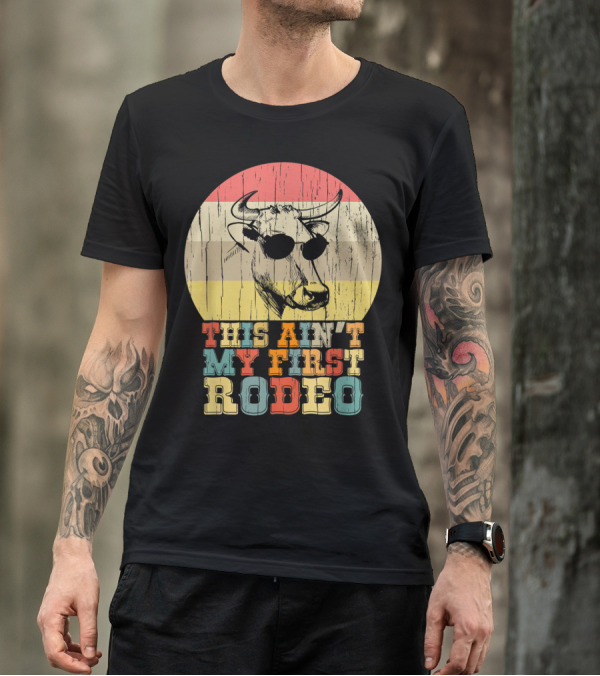 THIS AIN'T MY FIRST RODEO Retro Cow With Sunglasses T-Shirt