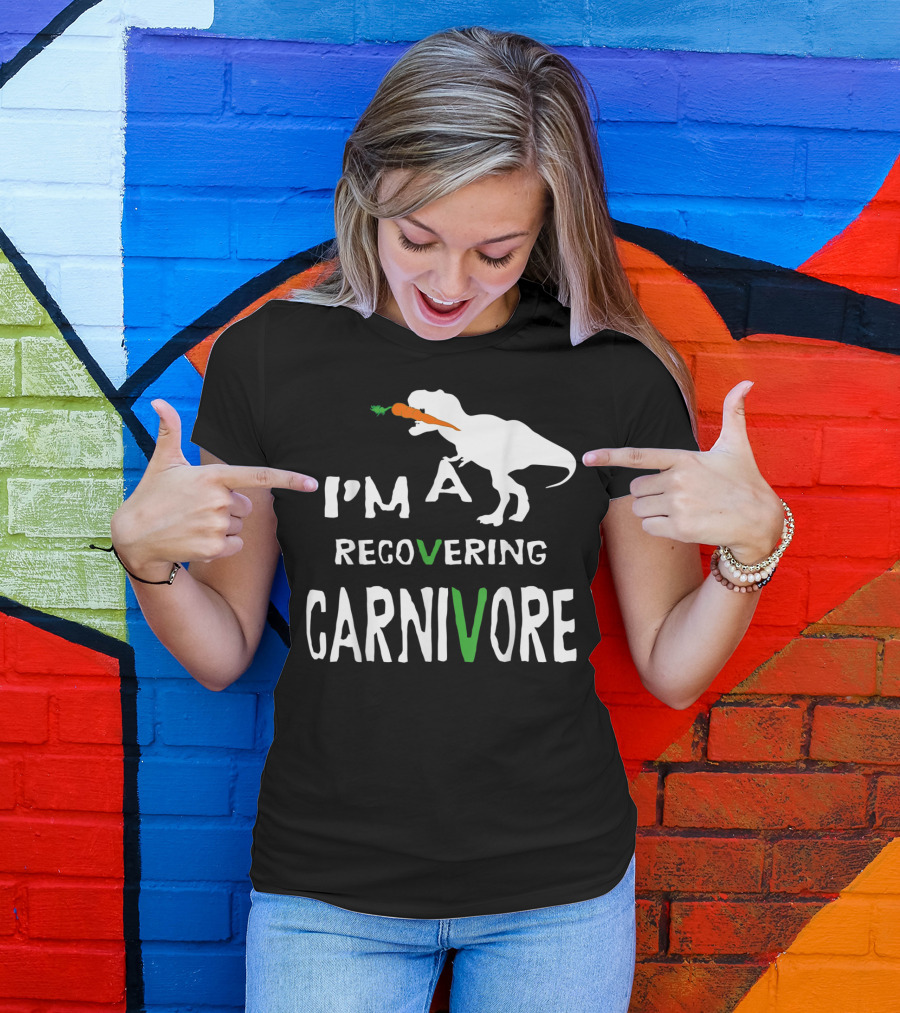 I'm A Recovering Carnivore Funny Dinosaur Vegan Vegetarian Carrot T-Shirt