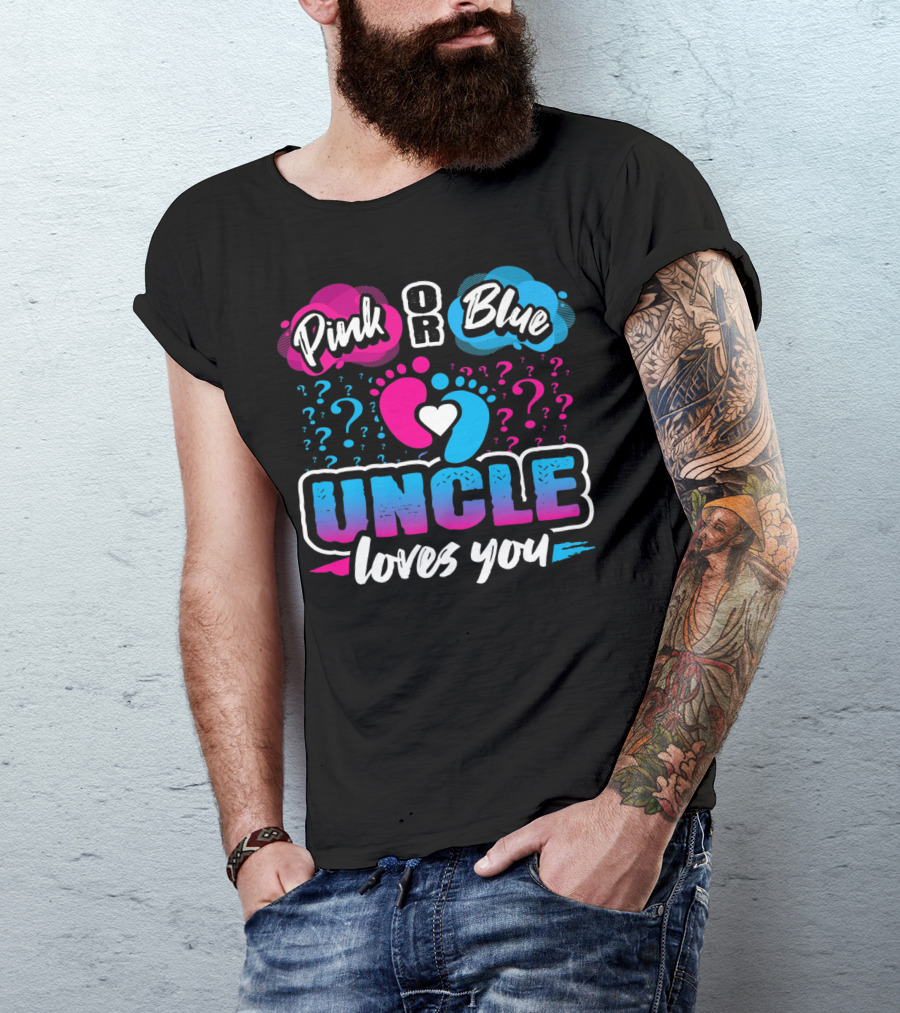 Pink Or Blue Uncle Loves You Gender Reveal Question Marks And Heart T-Shirt