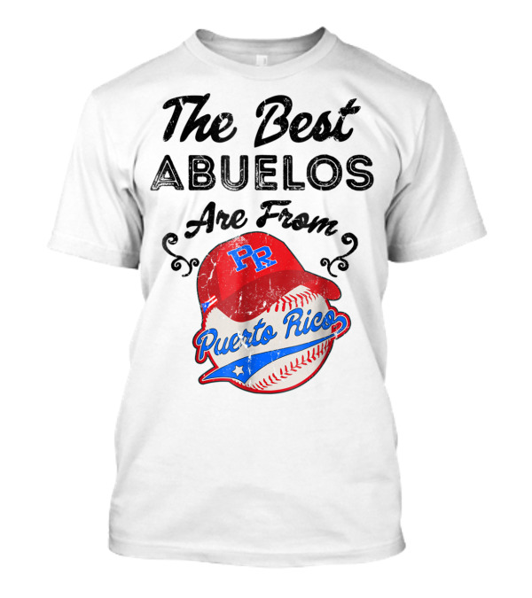 The Best Abuelos Are From Puerto Rico Baseball PR Cap T-Shirt