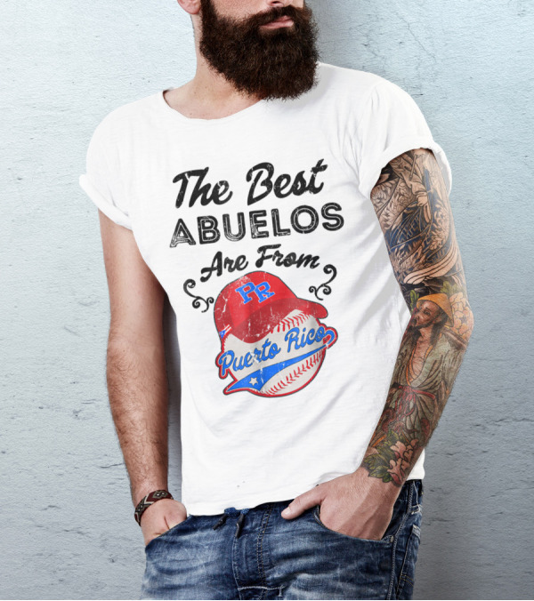 The Best Abuelos Are From Puerto Rico Baseball PR Cap T-Shirt