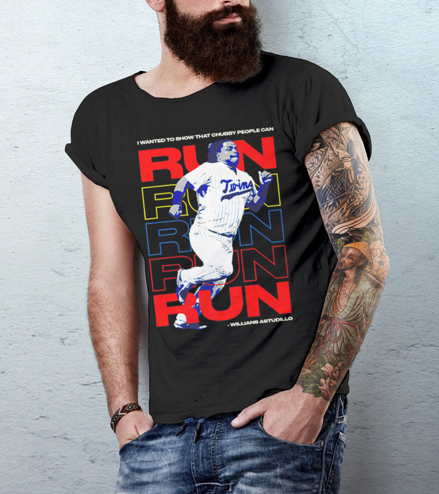 I Wanted To Show That Chubby People Can Run Willians Astudillo Twins T-Shirt