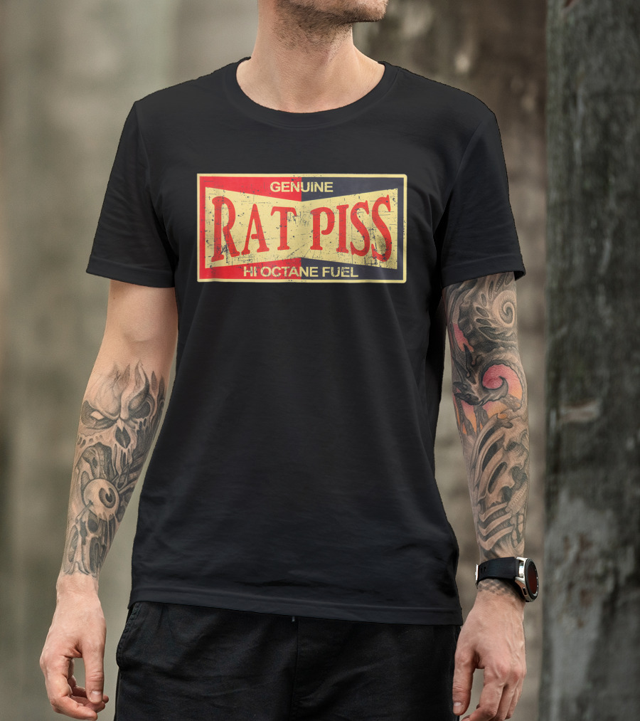 Genuine Rat Piss Hi Octane Fuel Hot Rod T-Shirt
