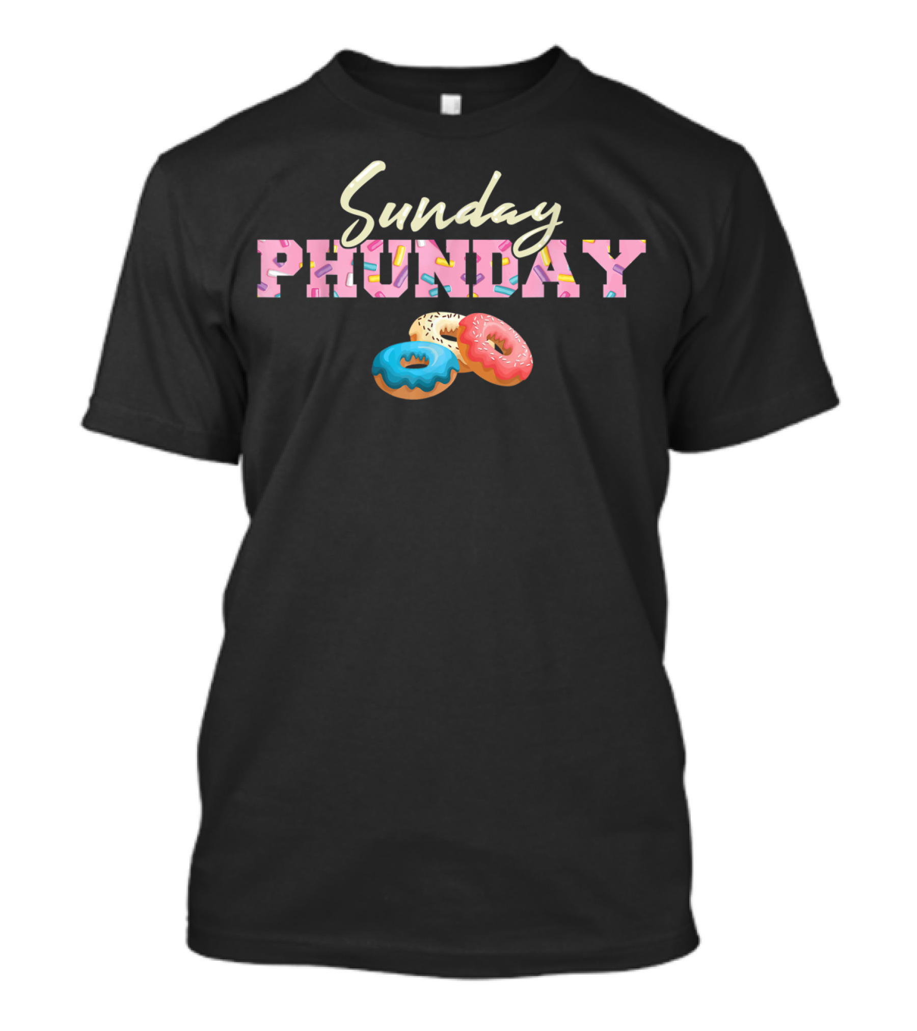 Sunday Phunday Colorful Donuts Fun Doughnut Vibes T-Shirt