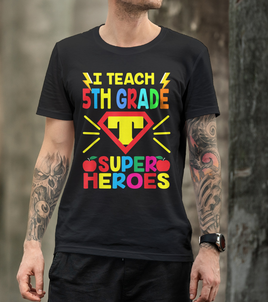 I Teach 5th Grade Superheroes T Shield Apples T-Shirt