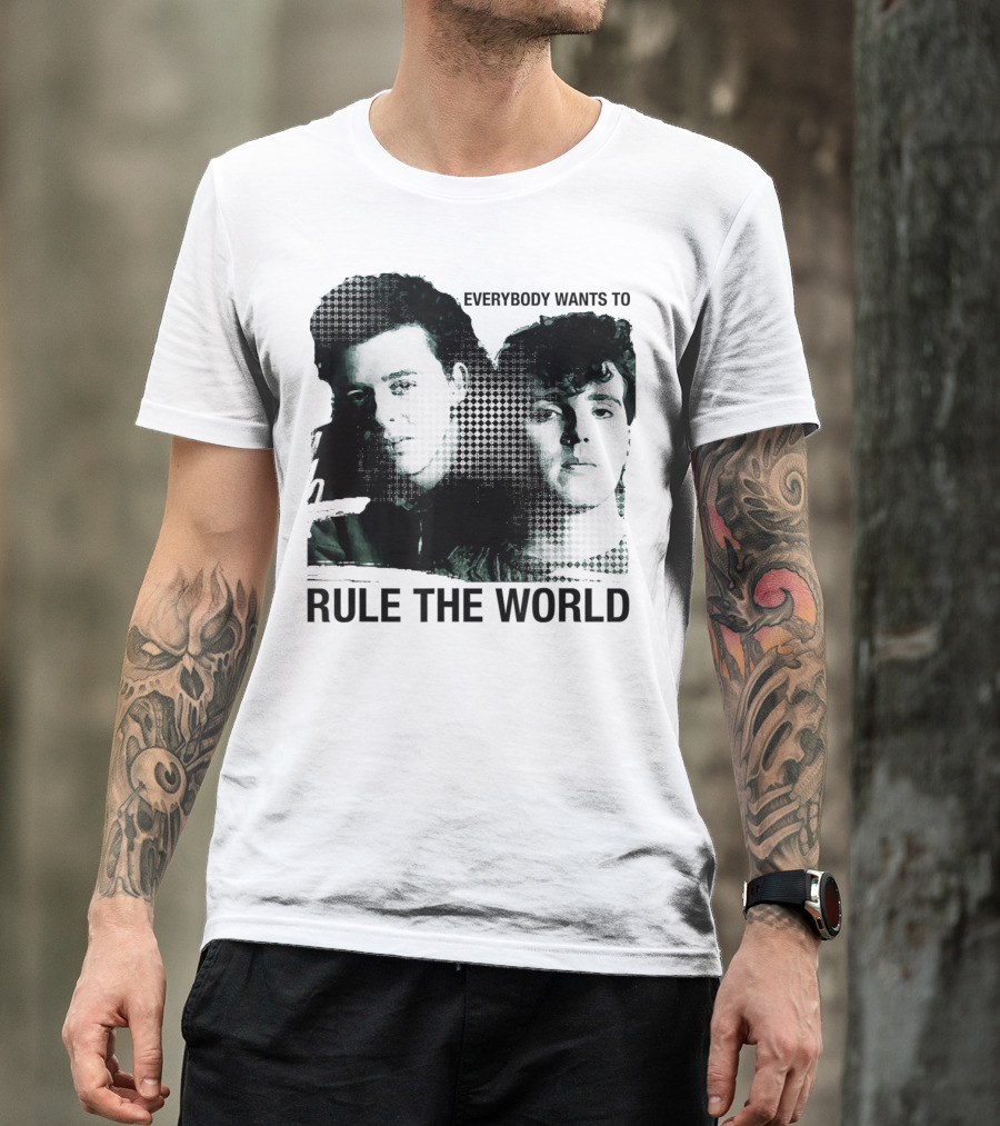 Everybody Wants To Rule The World Tears For Fears T-Shirt