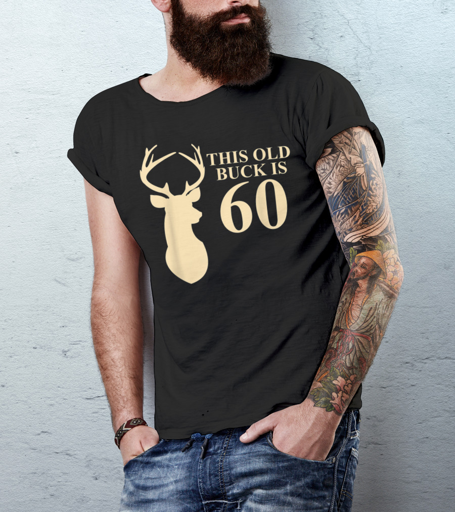 This Old Buck Is 60 Deer Silhouette 60 Year Old Animal Hunt T-Shirt
