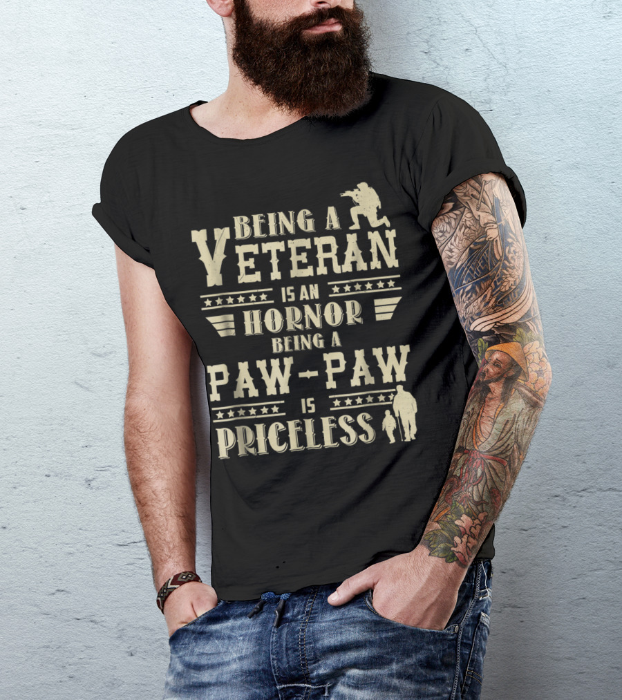 Being A Veteran Is An Honor Being A Paw-Paw Is Priceless T-Shirt