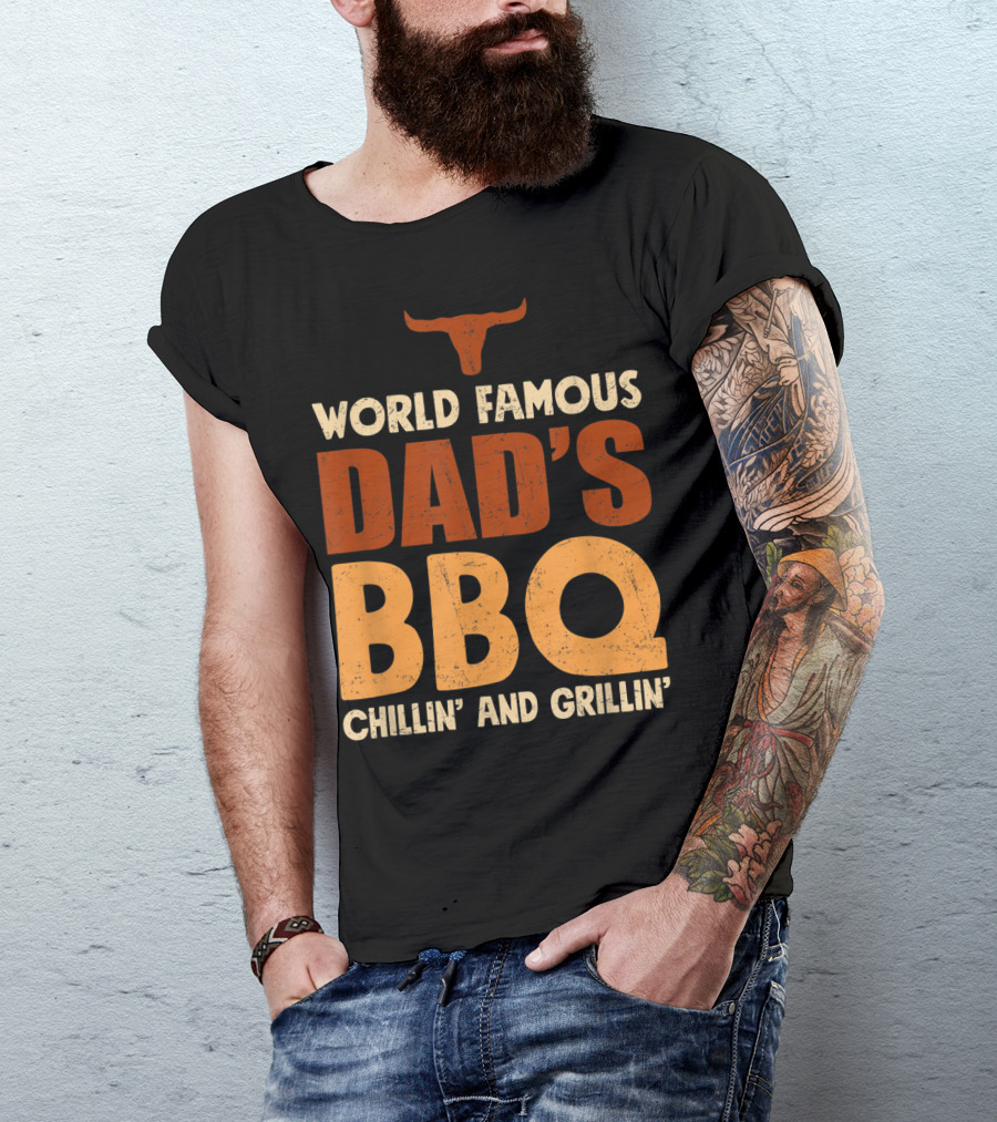 World Famous Dad's BBQ Chillin' And Grillin' Longhorn T-Shirt