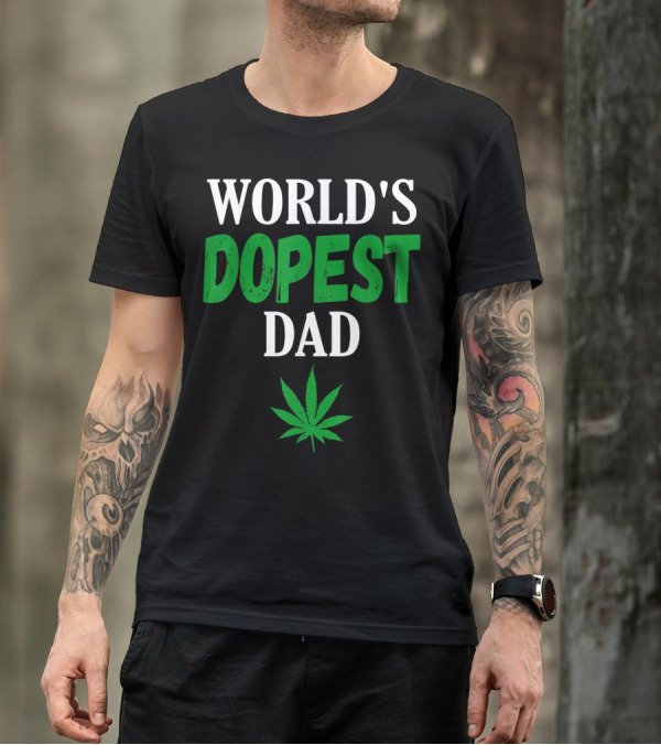 World's Dopest Dad Weed Marijuana Cannabis Leaf T-Shirt