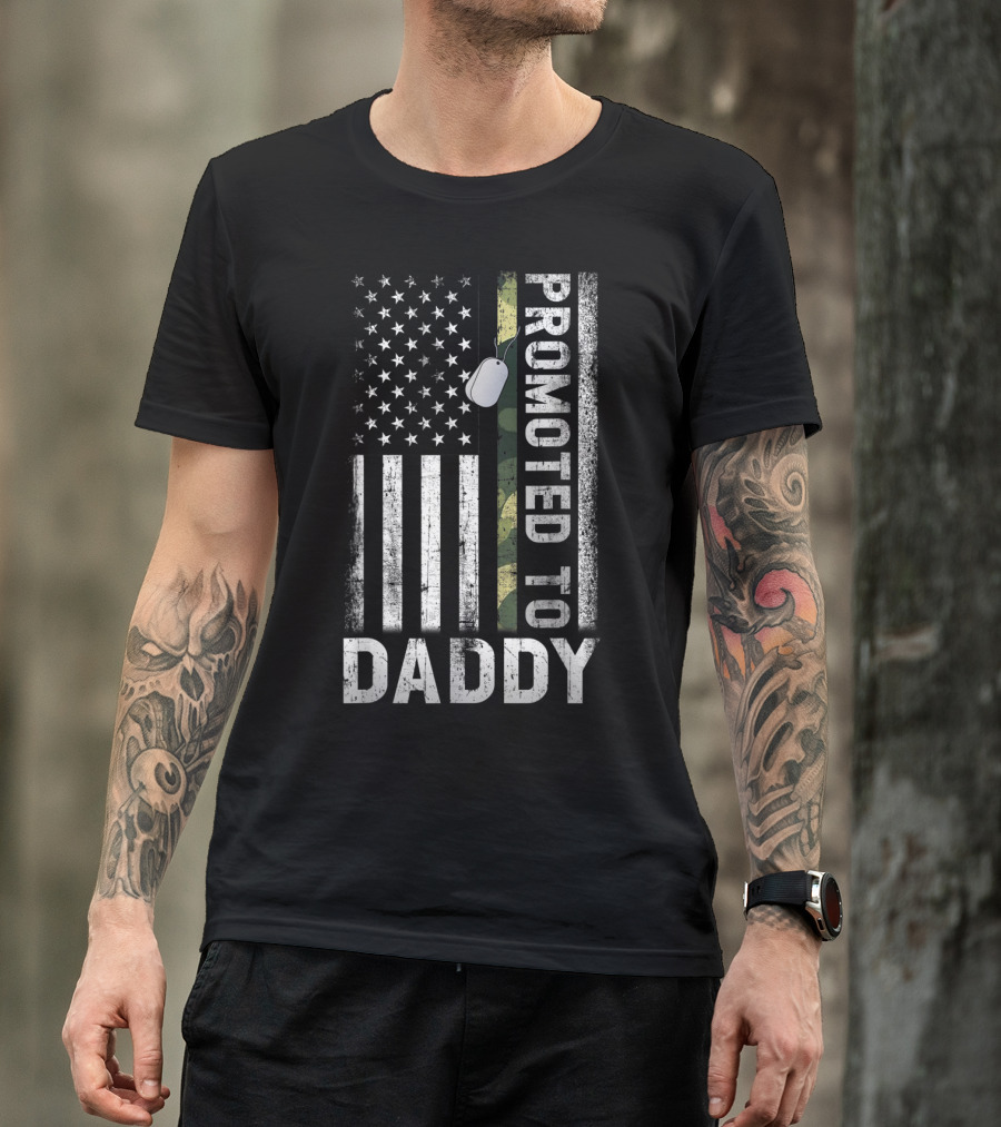 Promoted To Daddy US Flag Proud Army Dog Tag T-Shirt