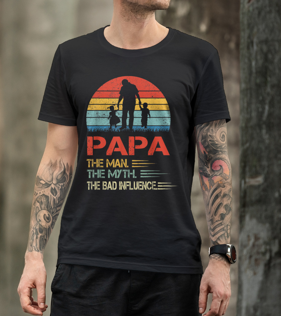 Papa The Man The Myth The Bad Influence Retro Sunset T-Shirt