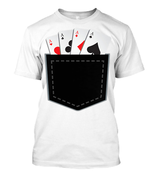 Poker Pocket With Four Aces Cards Gambling T-Shirt