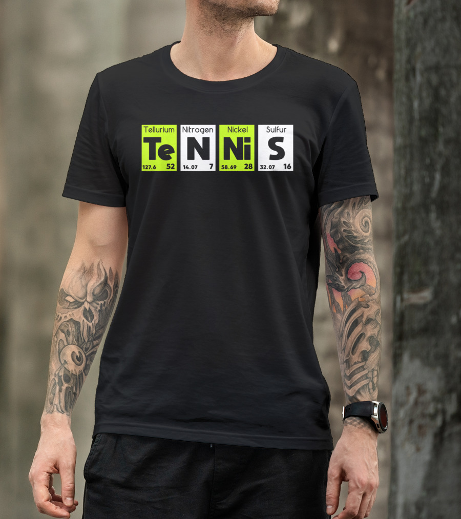 TeN Ni S Tellurium Nitrogen Nickel Sulfur Periodic Table Elements Tennis Sport T-Shirt