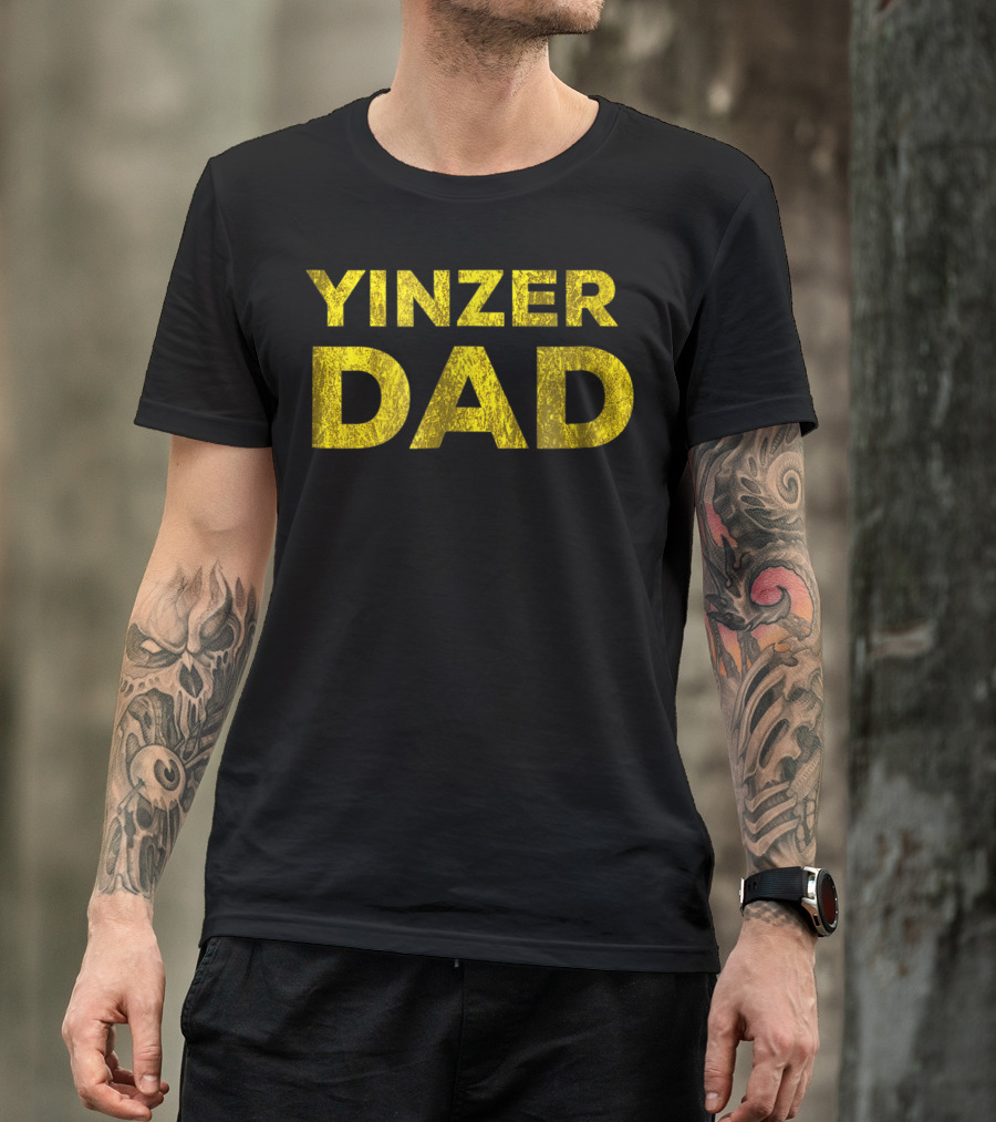 Yinzer Dad Pittsburgh Black Gold T-Shirt