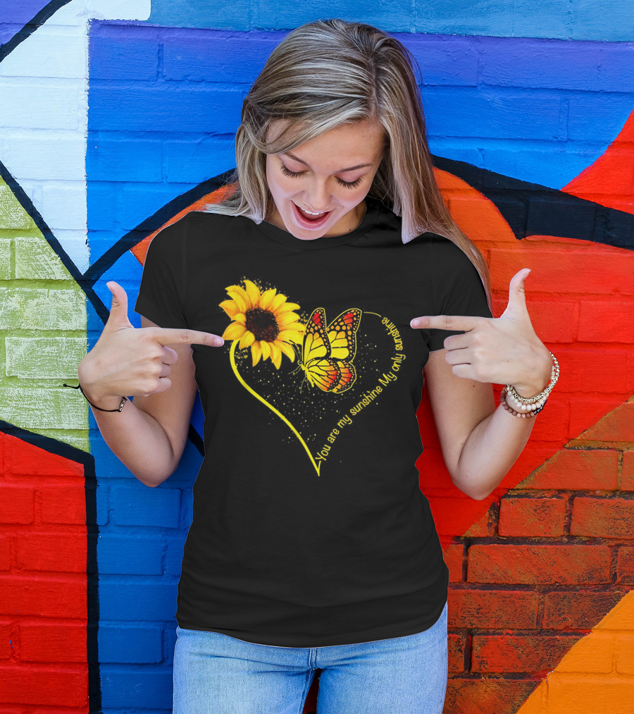 You Are My Sunshine My Only Sunshine Sunflower Butterfly Heart T-Shirt