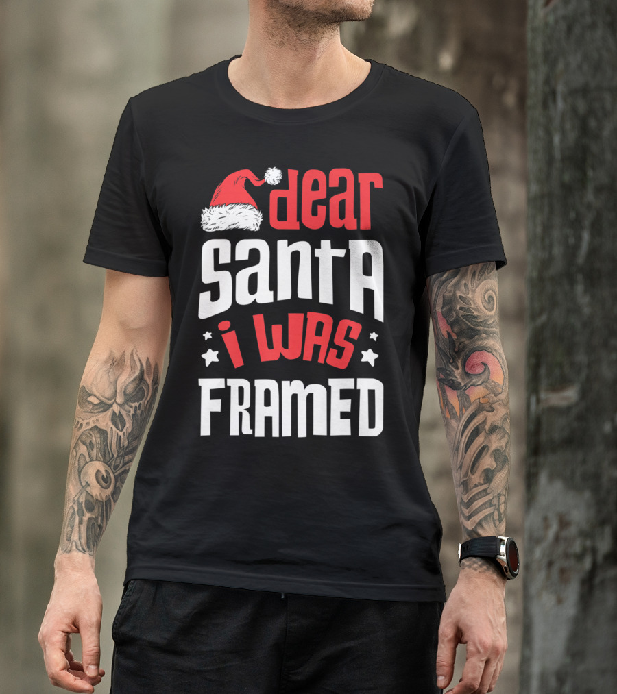 Dear Santa I Was Framed Christmas Baby Boys Funny Quote With Santa Hat T-Shirt