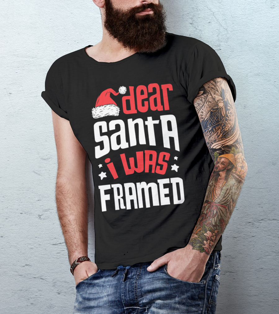 Dear Santa I Was Framed Christmas Baby Boys Funny Quote With Santa Hat T-Shirt