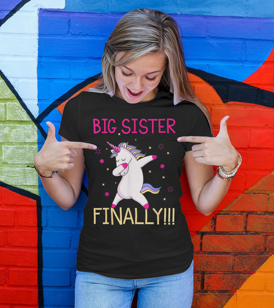 Big Sister Finally Unicorn Dabbing For Girl T-Shirt