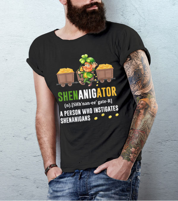 Shenanigator Leprechaun Gold Coins St. Patrick's Day Definition Fun T-Shirt