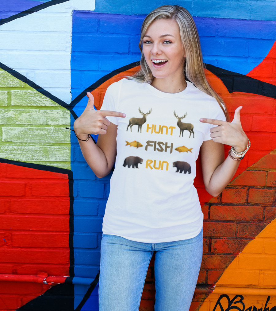 Hunt Fish Run Funny Hunting Fishing Deer Bear T-Shirt