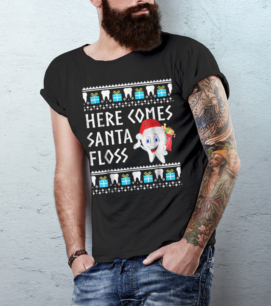 Here Comes Santa Floss Funny Christmas Dentist Gift T-Shirt