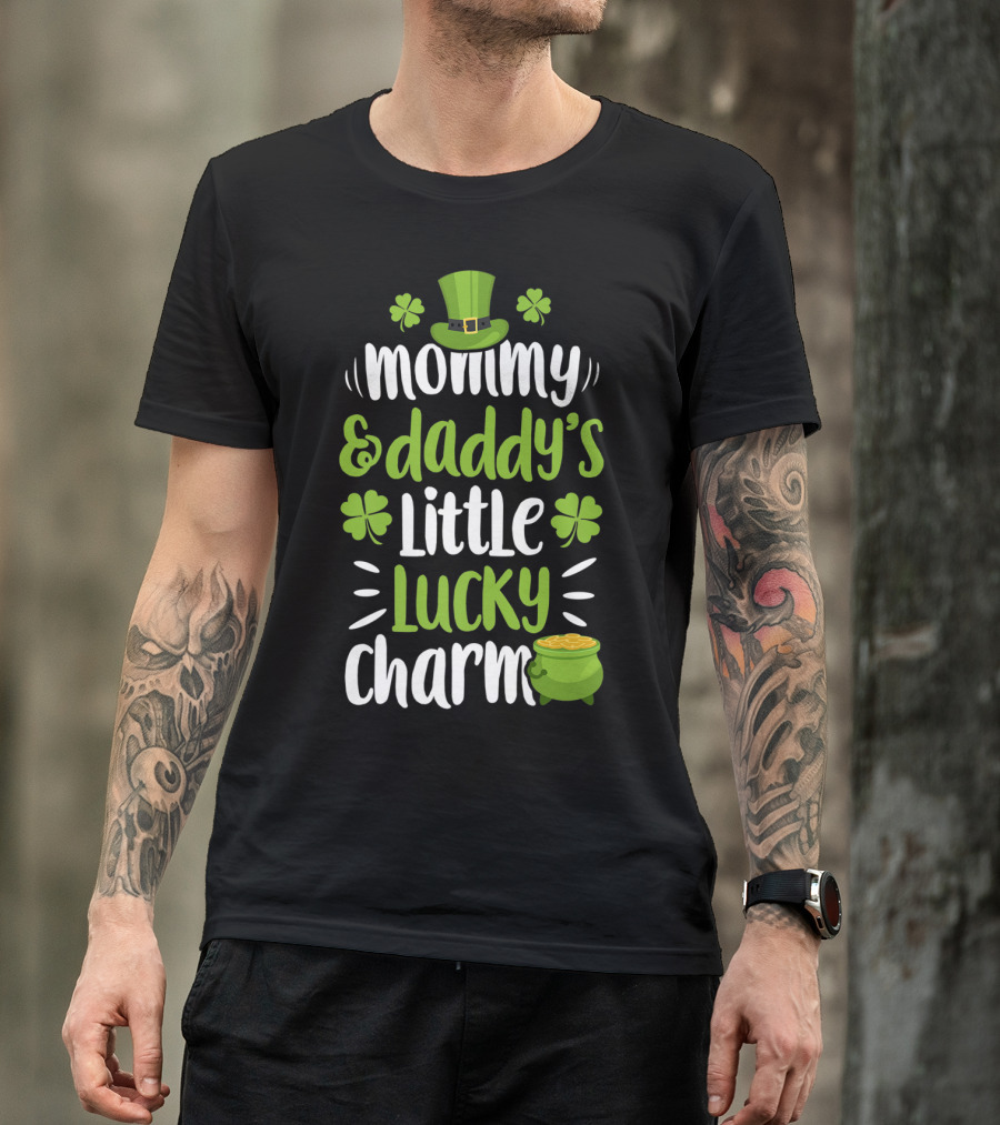 Mommy And Daddy's Little Lucky Charm St Patrick's Day Hat Clover Pot Of Gold T-Shirt