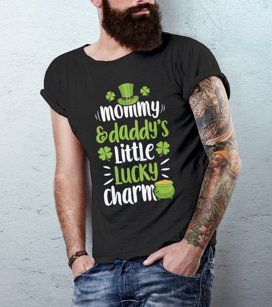 Mommy And Daddy's Little Lucky Charm St Patrick's Day Hat Clover Pot Of Gold T-Shirt