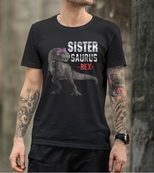 Sister Saurus Rex Funny Dinosaur T-Shirt