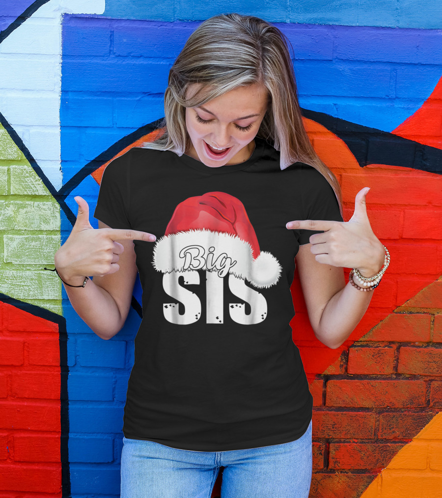 Big Sis Santa Hat Christmas Family Matching D0 T-Shirt