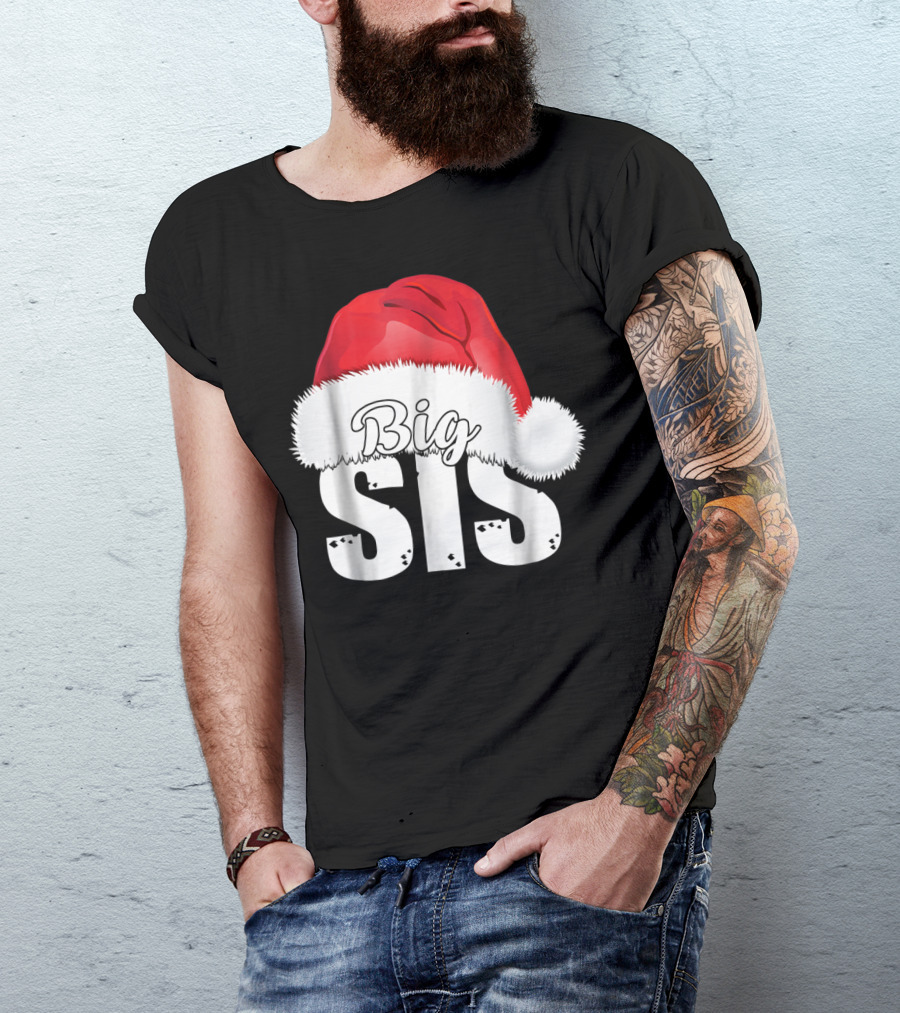 Big Sis Santa Hat Christmas Family Matching D0 T-Shirt