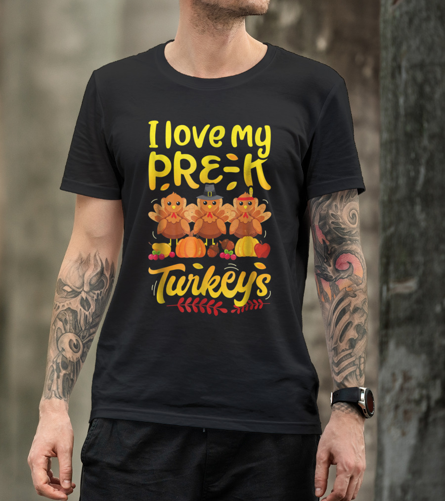 I Love My Pre-K Turkeys Thanksgiving Women T-Shirt