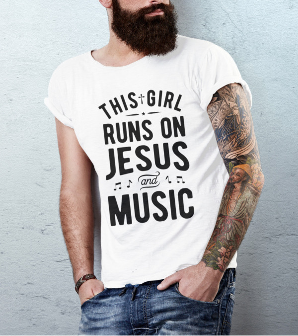 This Girl Runs On Jesus And Music Faithful Christian Melody T-Shirt