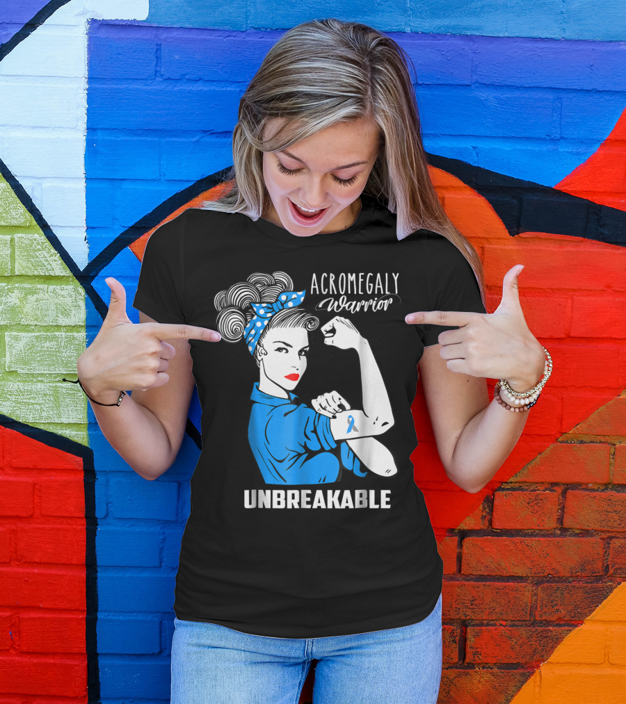 Acromegaly Warrior Unbreakable Rosie The Riveter T-Shirt
