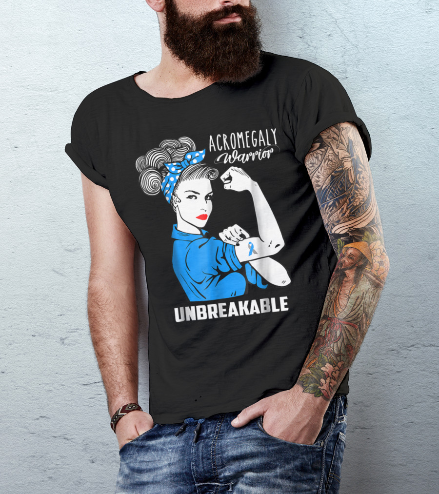 Acromegaly Warrior Unbreakable Rosie The Riveter T-Shirt