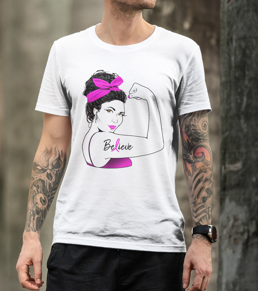 Breast Cancer Believe Unbreakable Rosie Pink Ribbon Power T-Shirt