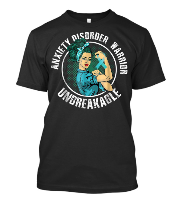 Anxiety Disorder Warrior Unbreakable Rosie The Riveter Awareness T-Shirt