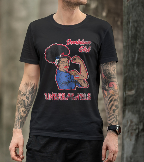 Dominican Girl Unbreakable With Flag And Feminist Symbolism T-Shirt