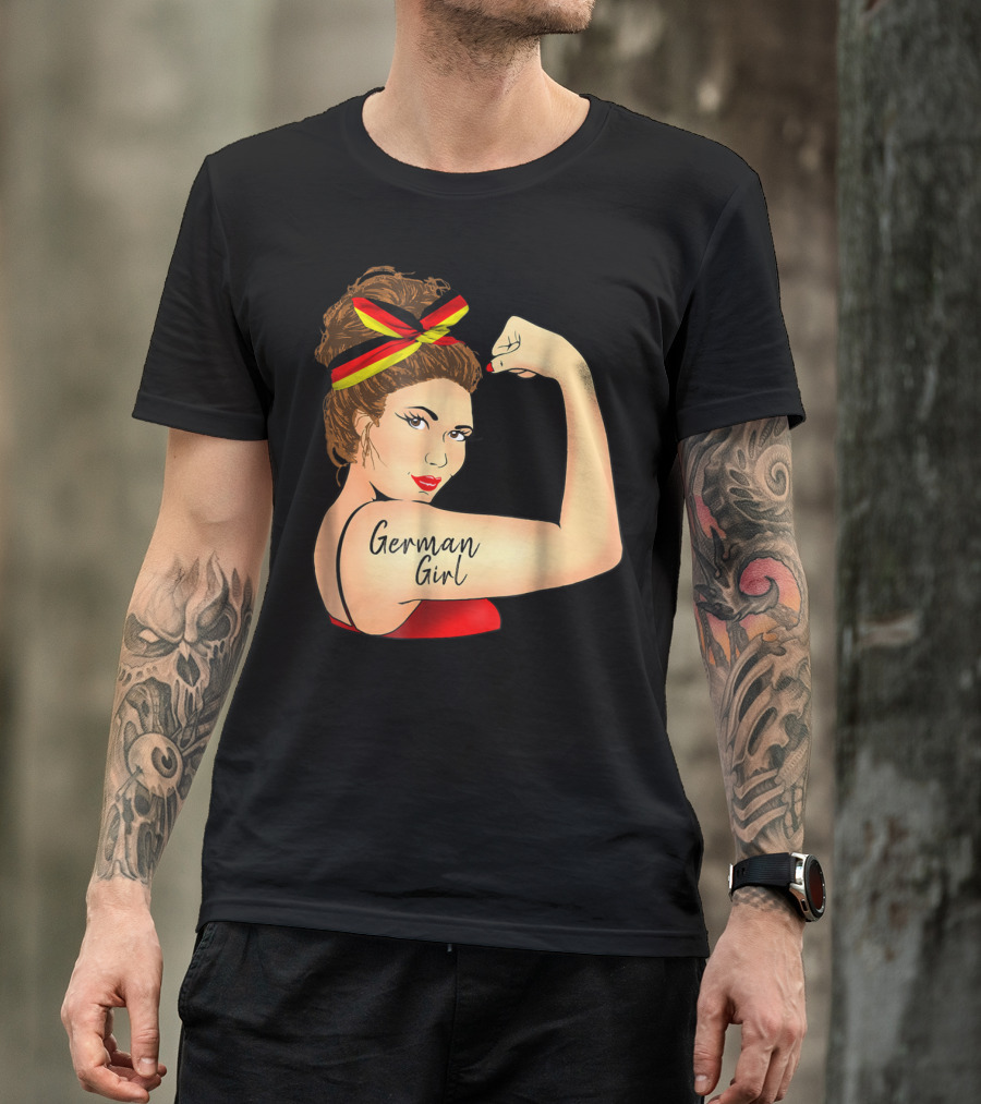 German Girl Unbreakable Rosie The Riveter Empowerment T-Shirt