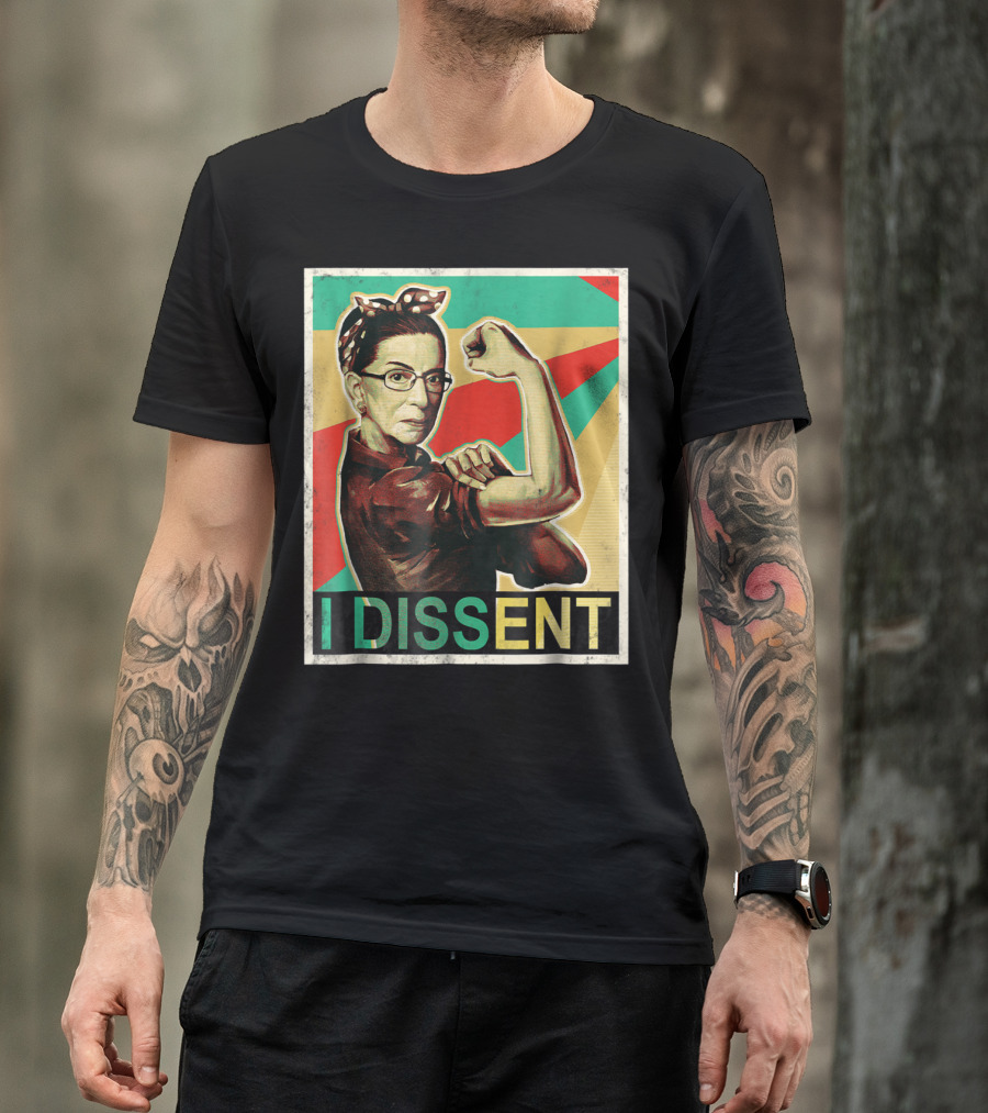 I Dissent Vintage RBG Ruth Bader Ginsburg Unbreakable Rosie The Riveter T-Shirt