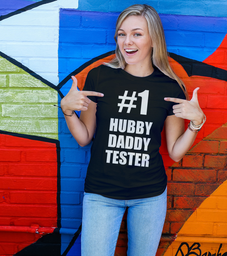 1 Hubby Daddy Tester For Husband And Father T-Shirt