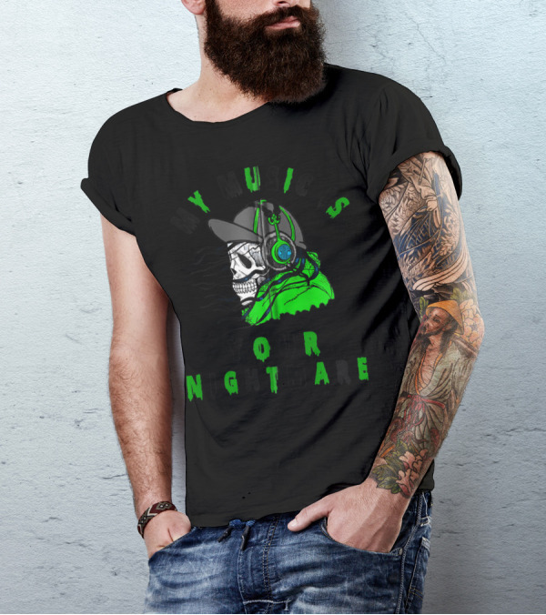 My Music Is Your Nightmare Skull DJ With Cap Headphones T-Shirt