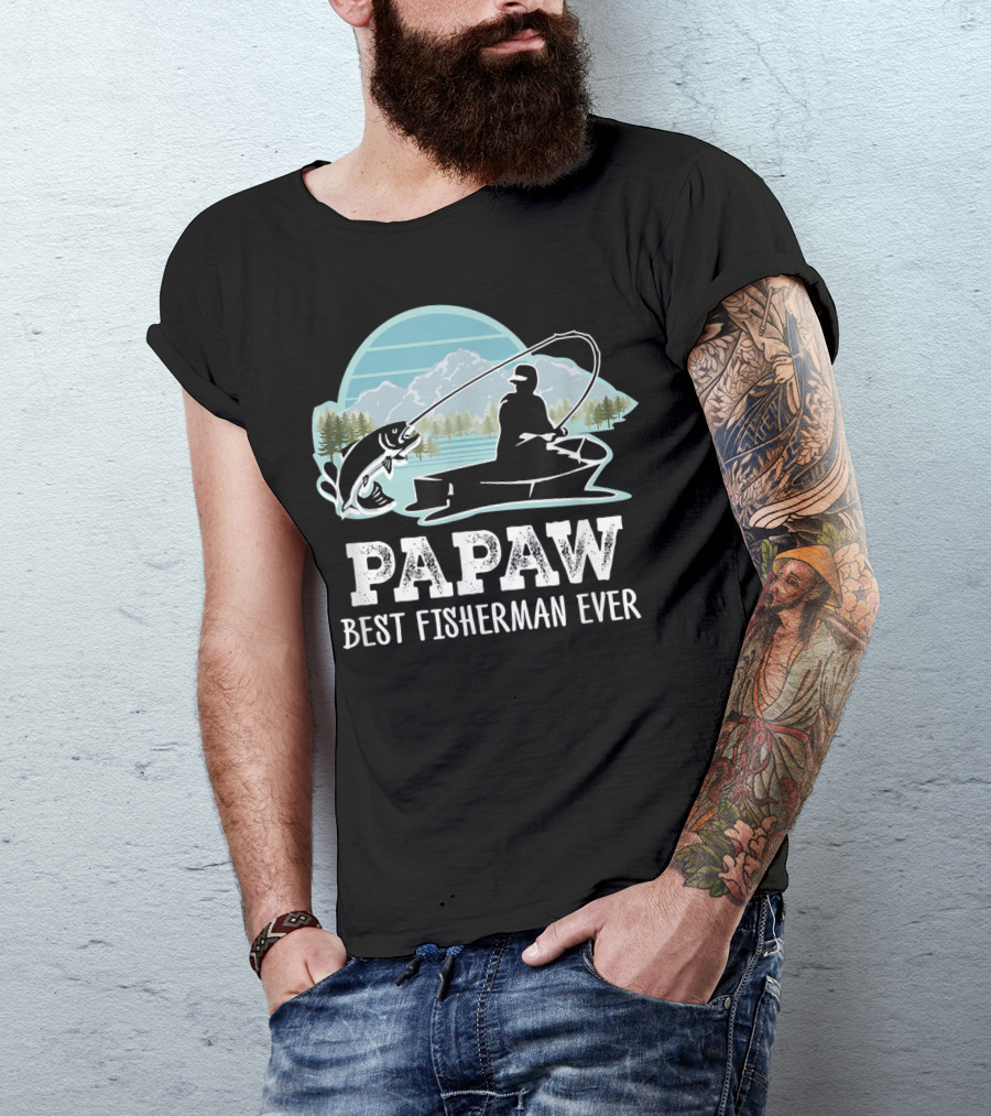 Papaw Best Fisherman Ever Fishing Grandpa T-Shirt